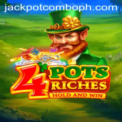 Discover the Exciting World of 4potsriches and its Jackpot Combo