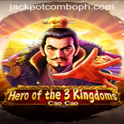 Heroofthe3KingdomsCaoCao and the Thrill of Jackpot Combo