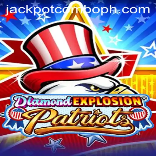 DiamondExplosionPatriots: Unleashing Thrills with the Jackpot Combo
