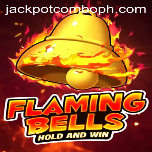 Flaming Bells and the Thrill of Jackpot Combo