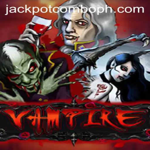Explore the Thrills of 'Vampire' and the Excitement of the Jackpot Combo